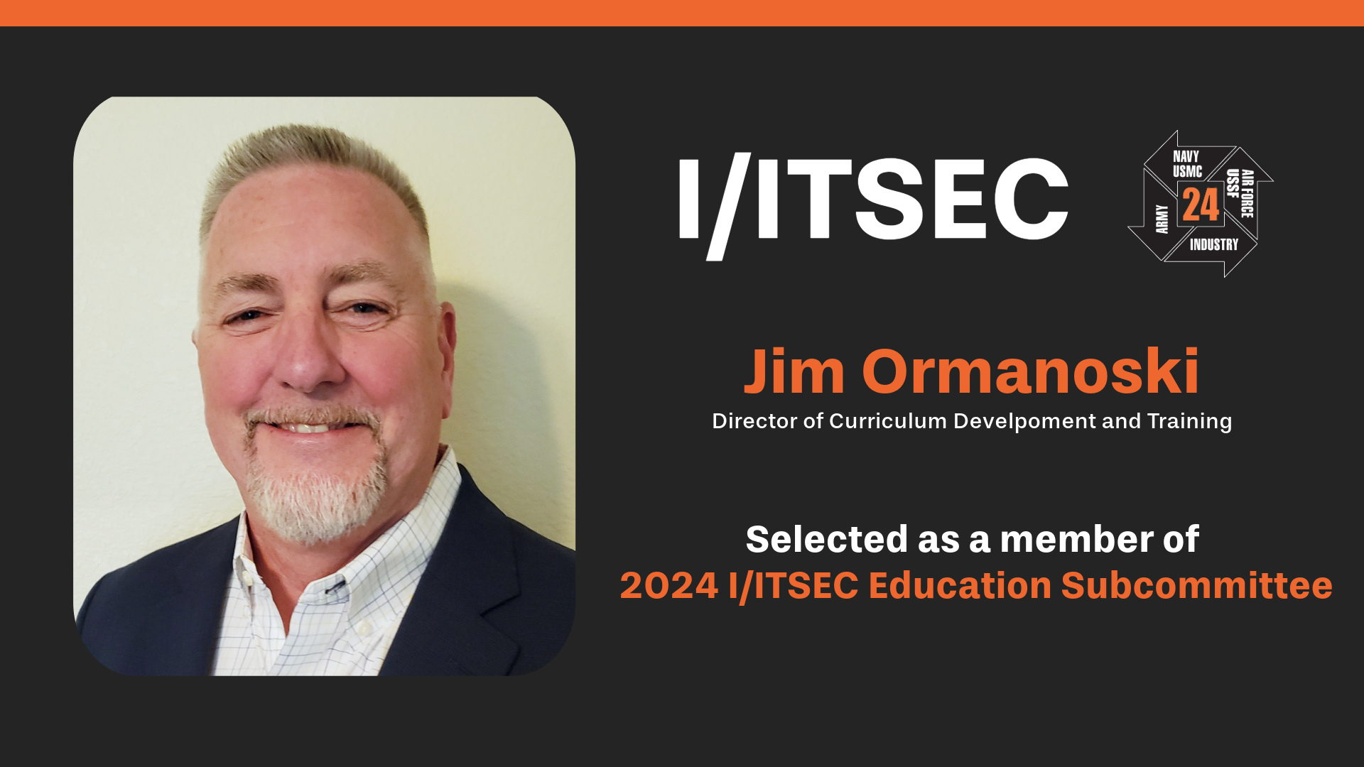 Jim Ormanoski Selected as a Member of the 2024 I/ITSEC Education Linchpin Solutions